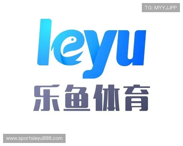 乐鱼体育真人版全站登录，网站全面升级带来更优质的体育娱乐体验
